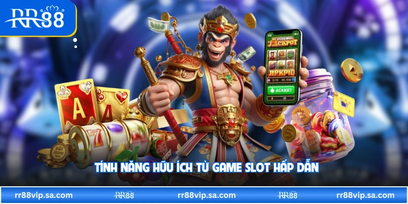 Tính năng hữu ích từ game slot hấp dẫn